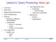 Lecture 6: Query Processing; Hurry up!