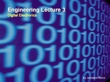 Engineering Lecture 3 Digital Electronics