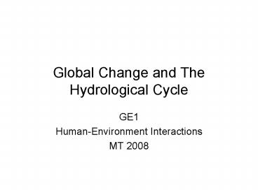 Global Change and The Hydrological Cycle