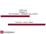 CSCE 212 Chapter 5 The Processor: Datapath and Control