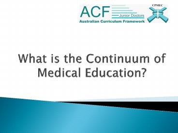 What is the Continuum of Medical Education