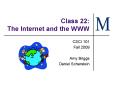 Class 22: The Internet and the WWW PowerPoint PPT Presentation