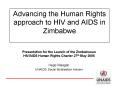 Advancing the Human Rights approach to HIV and AIDS in Zimbabwe PowerPoint PPT Presentation