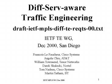 Diff-Serv-aware Traffic Engineering draft-ietf-mpls-diff-te-reqts-00.txt