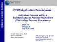CTMS Application Development: Individual Process within a Standards-Based Process Framework (The Unified Process Framework) PowerPoint PPT Presentation