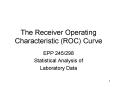 The Receiver Operating Characteristic (ROC) Curve PowerPoint PPT Presentation