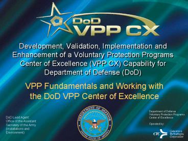 Development, Validation, Implementation and Enhancement of a Voluntary Protection Programs Center of
