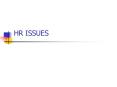 HR ISSUES PowerPoint PPT Presentation