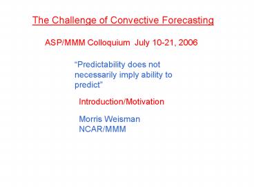 The Challenge of Convective Forecasting