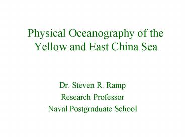 Physical Oceanography of the Yellow and East China Sea