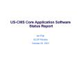 US-CMS Core Application Software Status Report PowerPoint PPT Presentation