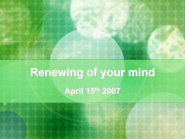 Renewing of your mind