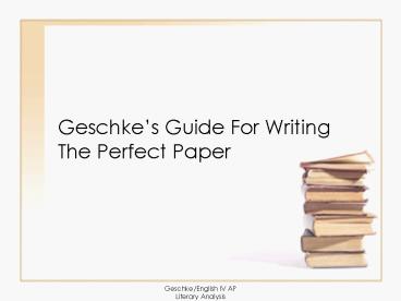 Geschkes Guide For Writing The Perfect Paper