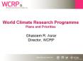 World Climate Research Programme Plans and Priorities PowerPoint PPT Presentation