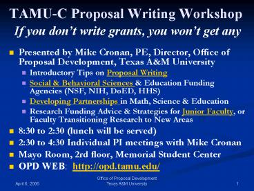TAMUC Proposal Writing Workshop If you dont write grants, you wont get any