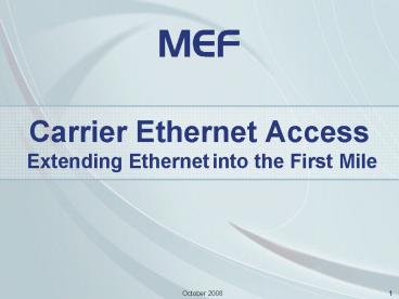 Carrier Ethernet Access Extending Ethernet into the First Mile