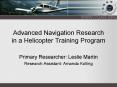 Advanced Navigation Research in a Helicopter Training Program PowerPoint PPT Presentation