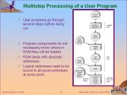 Multistep Processing of a User Program