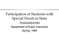 Participation of Students with Special Needs in State Assessments PowerPoint PPT Presentation