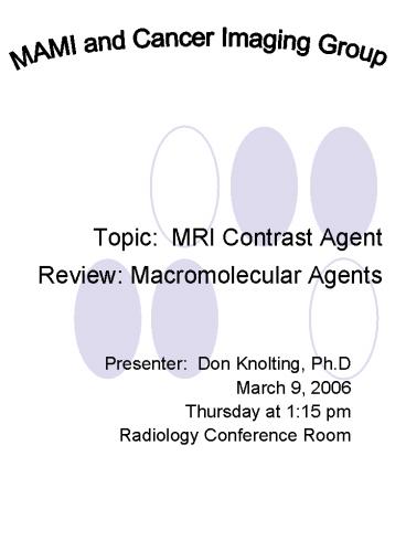 Topic: MRI Contrast Agent Review: Macromolecular Agents