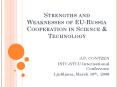 Strengths and Weaknesses of EURussia Cooperation in Science PowerPoint PPT Presentation