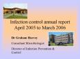 Infection control annual report April 2005 to March 2006 PowerPoint PPT Presentation