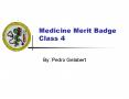 Medicine Merit Badge Class 4 PowerPoint PPT Presentation