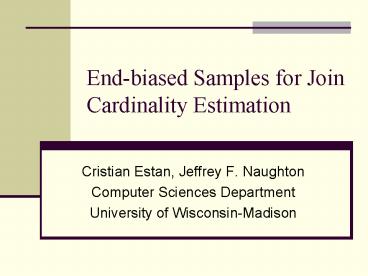Endbiased Samples for Join Cardinality Estimation
