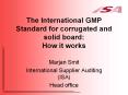 The%20International%20GMP%20Standard%20for%20corrugated%20and%20solid%20board:%20How%20it%20works PowerPoint PPT Presentation
