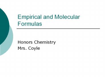 Empirical and Molecular Formulas