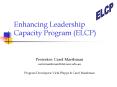 Enhancing Leadership Capacity Program ELCP PowerPoint PPT Presentation