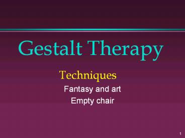 Gestalt Therapy