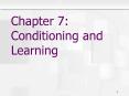 Chapter 7: Conditioning and Learning PowerPoint PPT Presentation