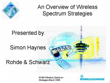 An Overview of Wireless Spectrum Strategies