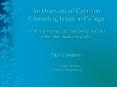 An Overview of Common Counseling Issues in College Helping distressed and distressing students attain their academic goals.  Tacy Costanzo U.C. Santa Barbara College of Engineering PowerPoint PPT Presentation