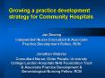 Growing a practice development strategy for Community Hospitals PowerPoint PPT Presentation