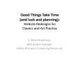 Good Things Take Time and luck and planning: Website Redesigns for Classics and Art Practice PowerPoint PPT Presentation