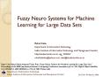 Fuzzy Neuro Systems for Machine Learning for Large Data Sets PowerPoint PPT Presentation