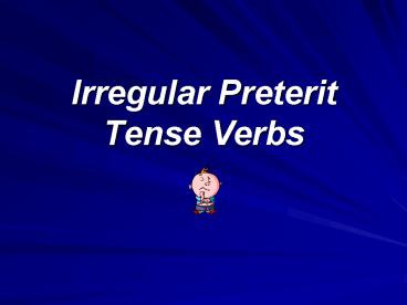 Irregular Preterit Tense Verbs