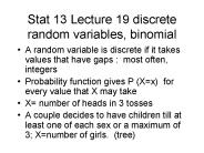 Stat 13 Lecture 19 discrete random variables, binomial