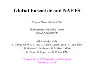 Global Ensemble and NAEFS