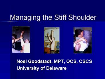 Managing the Stiff Shoulder