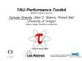 TAU%20Performance%20Toolkit%20(WOMPAT%20OpenMP%20Lab%20Sessions)%20Sameer%20Shende,%20Allen%20D.%20Malony,%20Robert%20Bell%20University%20of%20Oregon%20{sameer,%20malony,%20bertie}@cs.uoregon.edu PowerPoint PPT Presentation