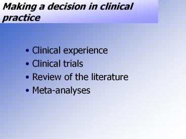 Making a decision in clinical practice