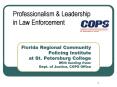 Florida Regional Community Policing Institute at St' Petersburg College With funding from: Dept' of PowerPoint PPT Presentation