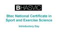 Btec National Certificate in Sport and Exercise Science PowerPoint PPT Presentation