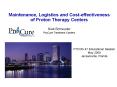Maintenance, Logistics and Costeffectiveness of Proton Therapy Centers PowerPoint PPT Presentation