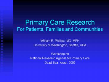 Primary Care Research For Patients, Families and Communities
