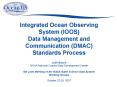Integrated Ocean Observing System IOOS Data Management and Communication DMAC Standards Process PowerPoint PPT Presentation