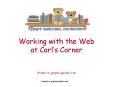 Working with the Web at Carls Corner Graphics: graphicgarden'com PowerPoint PPT Presentation